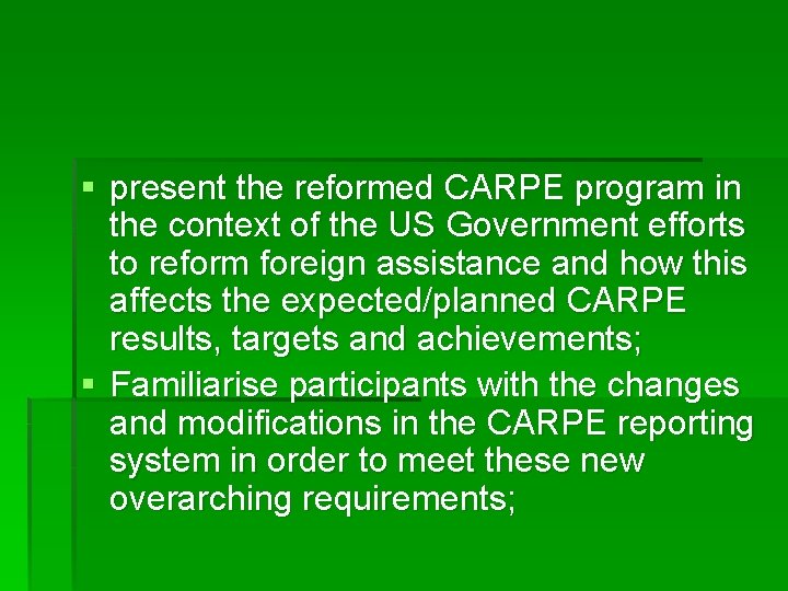 § present the reformed CARPE program in the context of the US Government efforts