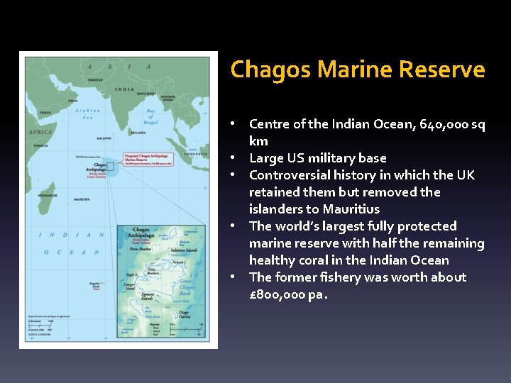 Chagos Marine Reserve • Centre of the Indian Ocean, 640, 000 sq km •