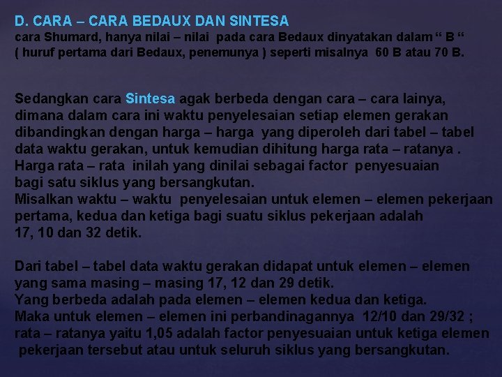 D. CARA – CARA BEDAUX DAN SINTESA cara Shumard, hanya nilai – nilai pada