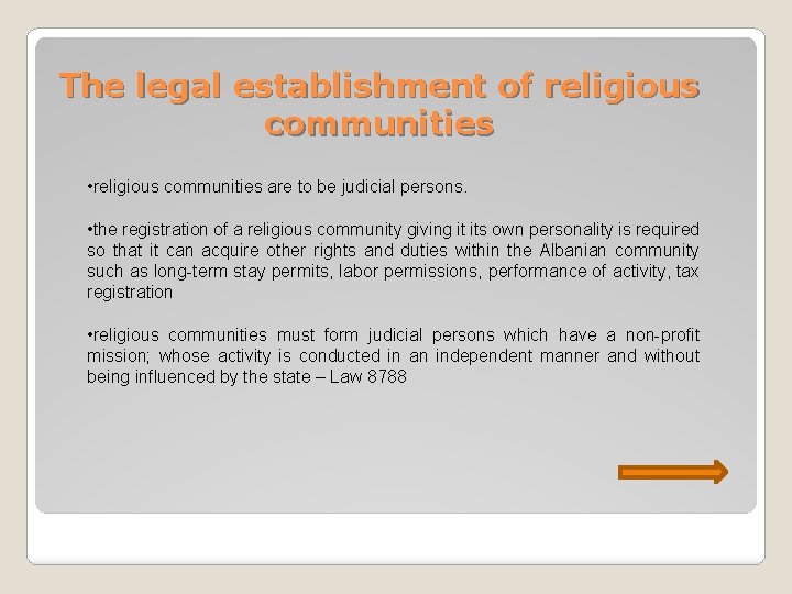 The legal establishment of religious communities • religious communities are to be judicial persons.