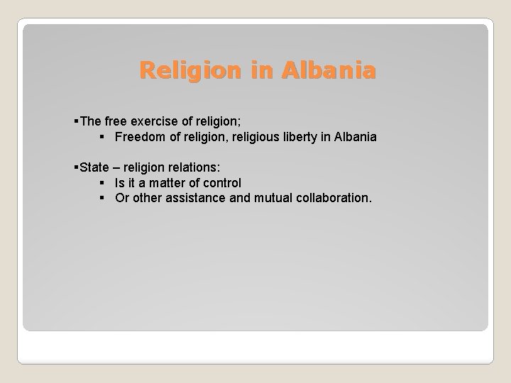 Religion in Albania §The free exercise of religion; § Freedom of religion, religious liberty
