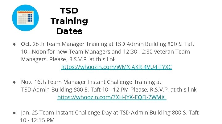 TSD Training Dates ● Oct. 26 th Team Manager Training at TSD Admin Building