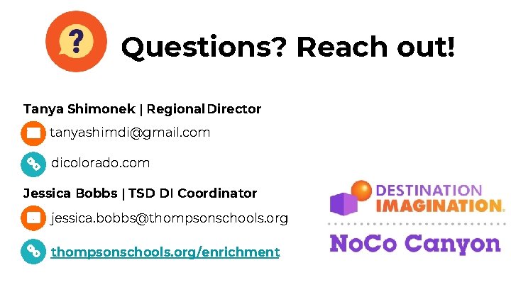 Questions? Reach out! Tanya Shimonek | Regional Director tanyashimdi@gmail. com dicolorado. com Jessica Bobbs