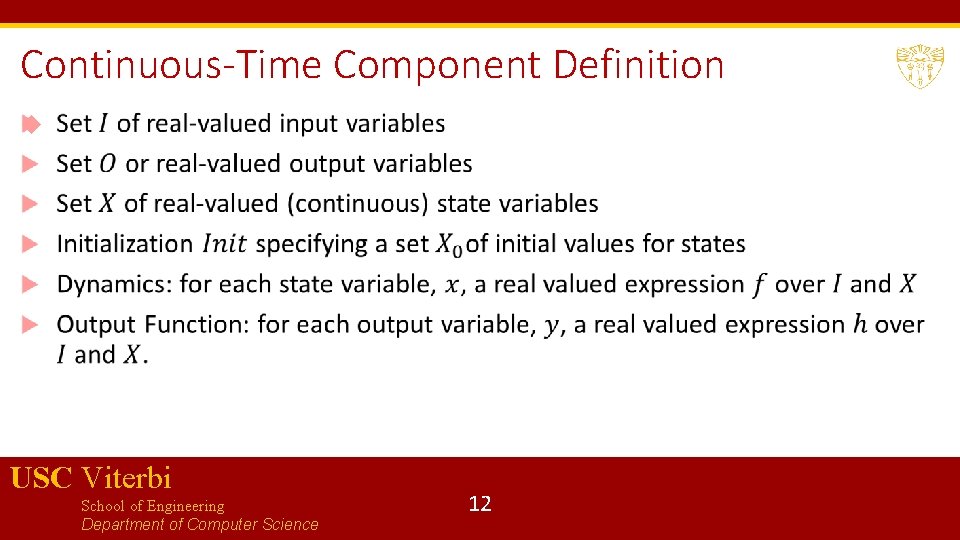 Continuous-Time Component Definition USC Viterbi School of Engineering Department of Computer Science 12 