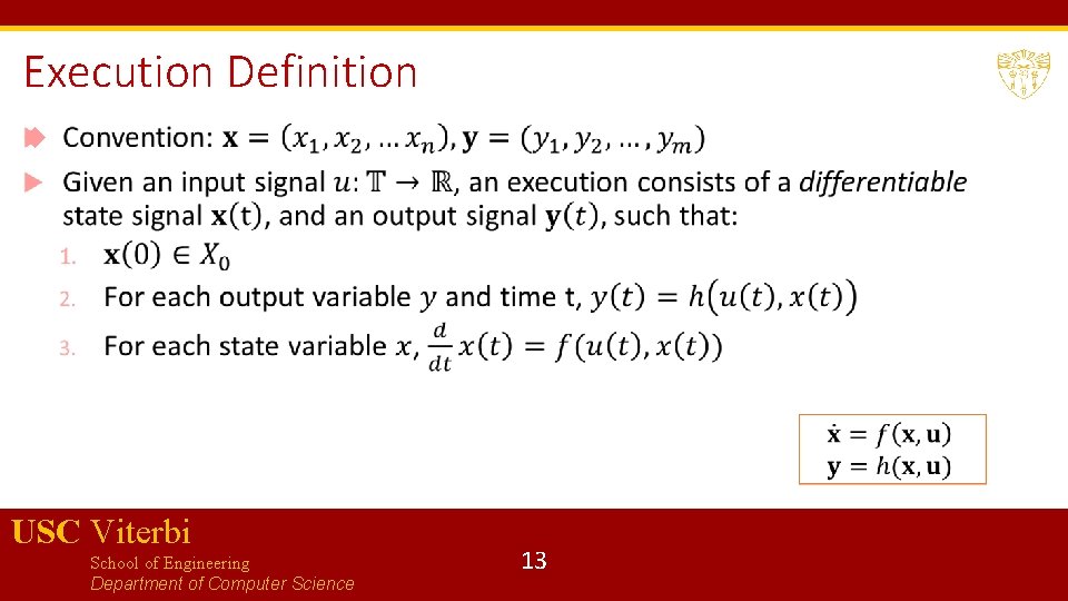 Execution Definition USC Viterbi School of Engineering Department of Computer Science 13 