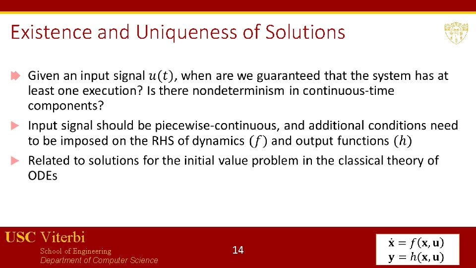 Existence and Uniqueness of Solutions USC Viterbi School of Engineering Department of Computer Science