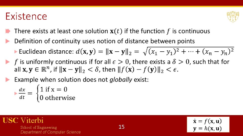 Existence USC Viterbi School of Engineering Department of Computer Science 15 