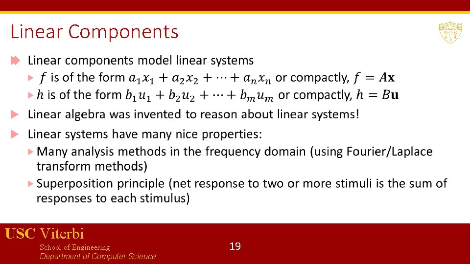 Linear Components USC Viterbi School of Engineering Department of Computer Science 19 
