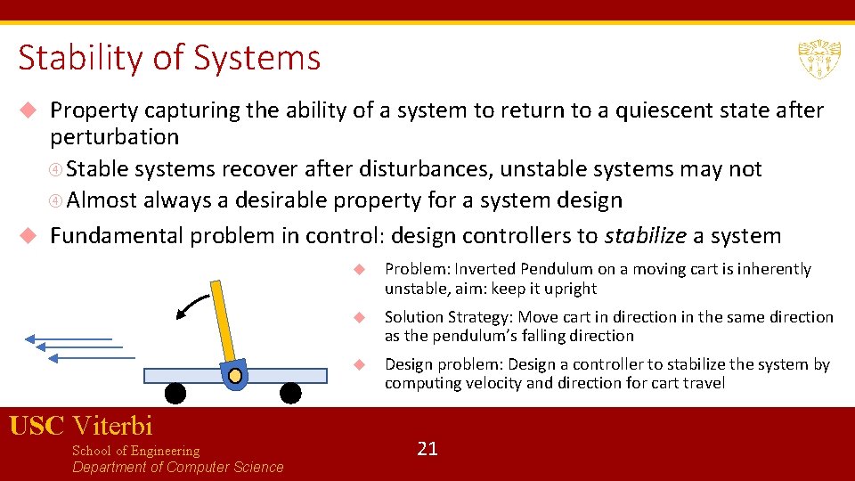 Stability of Systems Property capturing the ability of a system to return to a