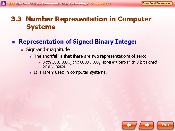 3. 3 Number Representation in Computer Systems n Representation of Signed Binary Integer n