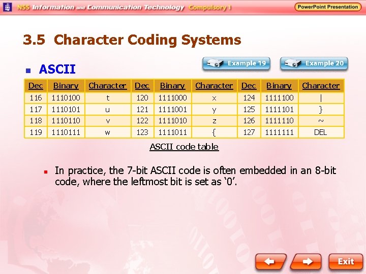 3. 5 Character Coding Systems n ASCII Dec Binary Character 116 1110100 t 120