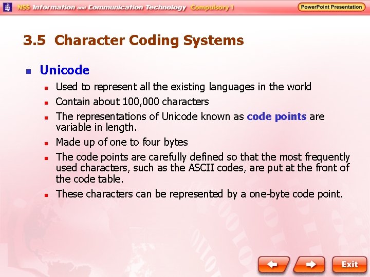 3. 5 Character Coding Systems n Unicode n n n Used to represent all