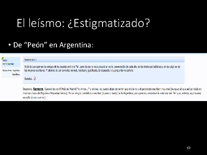 El leísmo: ¿Estigmatizado? • De “Peón” en Argentina: 62 