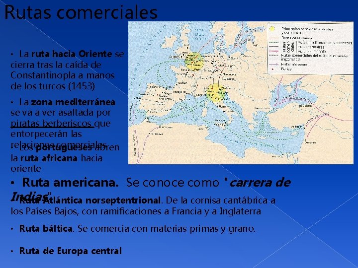 Rutas comerciales • La ruta hacia Oriente se cierra tras la caída de Constantinopla