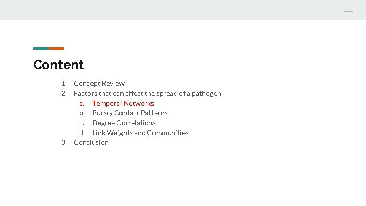 Content 1. Concept Review 2. Factors that can affect the spread of a pathogen