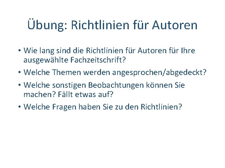 Übung: Richtlinien für Autoren • Wie lang sind die Richtlinien für Autoren für Ihre