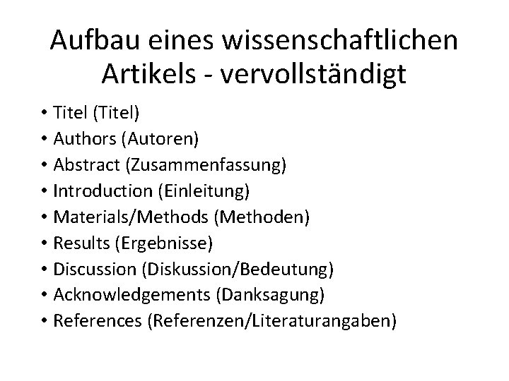 Aufbau eines wissenschaftlichen Artikels ‐ vervollständigt • Titel (Titel) • Authors (Autoren) • Abstract