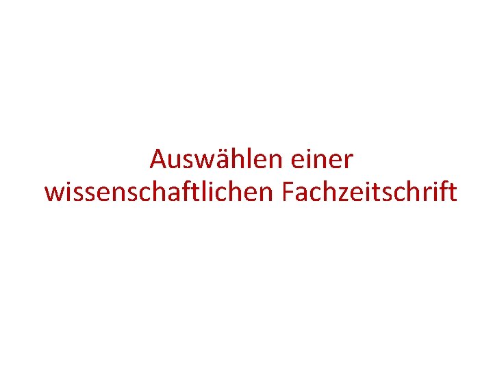 Auswählen einer wissenschaftlichen Fachzeitschrift 