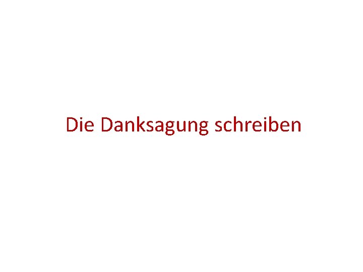 Die Danksagung schreiben 