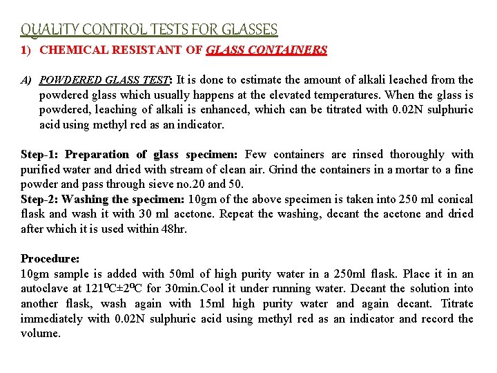 QUALITY CONTROL TESTS FOR GLASSES 1) CHEMICAL RESISTANT OF GLASS CONTAINERS A) POWDERED GLASS