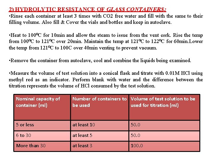 2) HYDROLYTIC RESISTANCE OF GLASS CONTAINERS: • Rinse each container at least 3 times