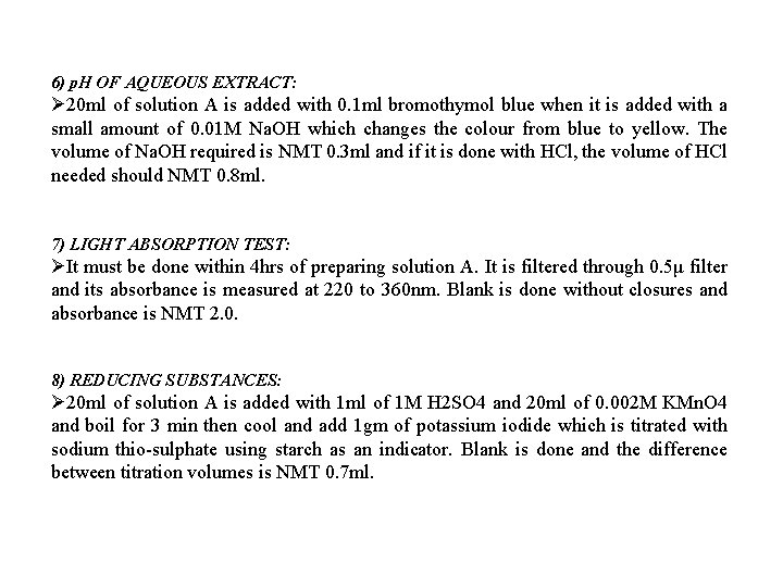 6) p. H OF AQUEOUS EXTRACT: Ø 20 ml of solution A is added