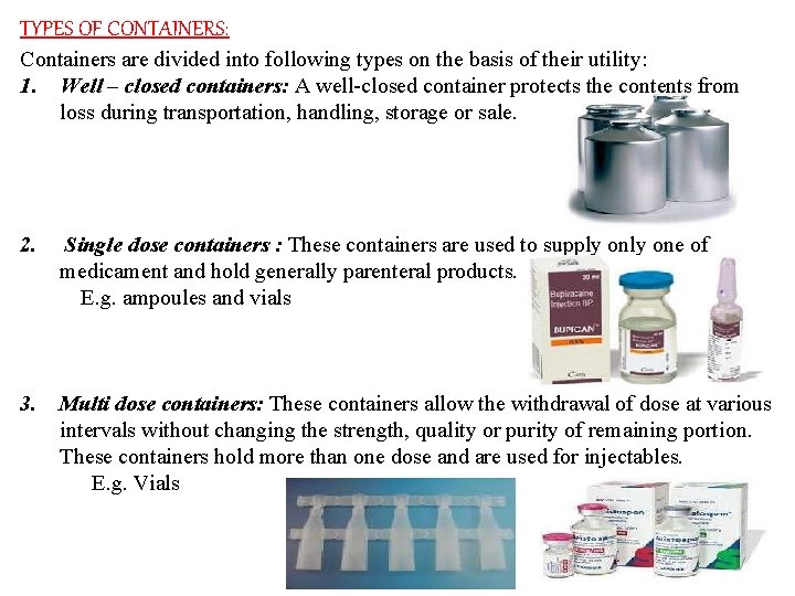 TYPES OF CONTAINERS: Containers are divided into following types on the basis of their