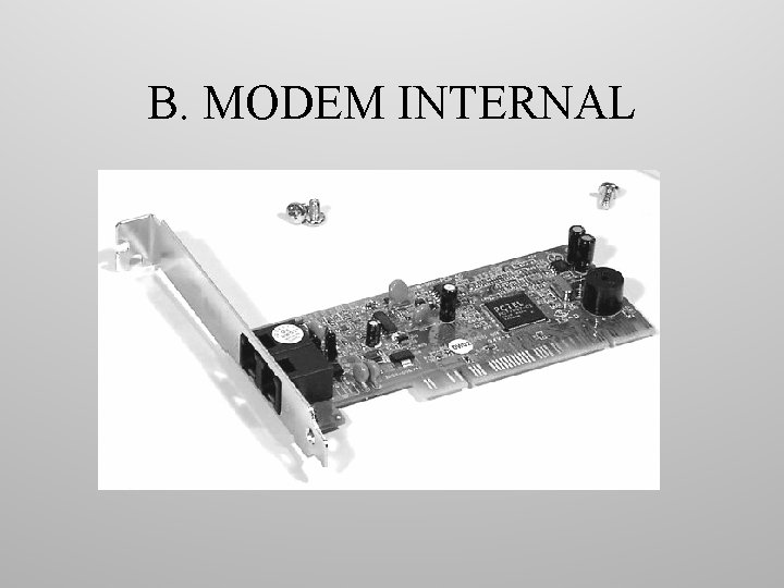 B. MODEM INTERNAL 