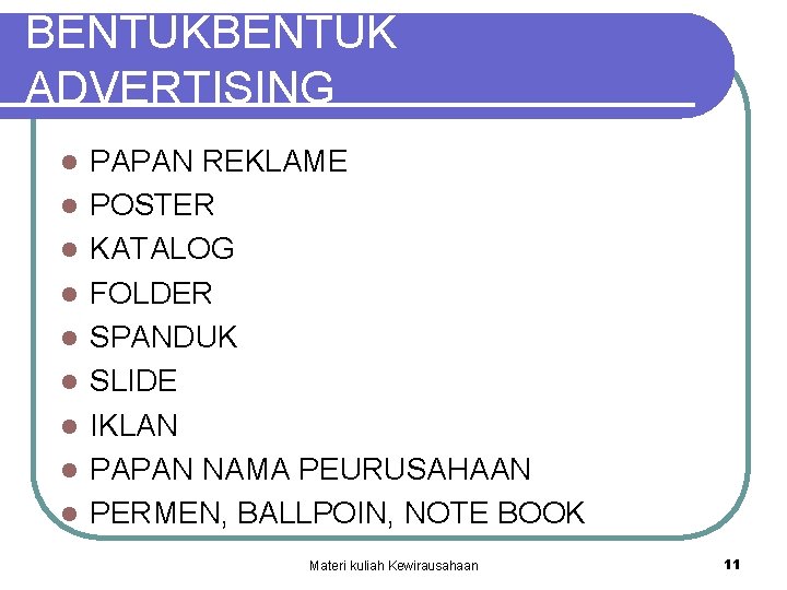 BENTUK ADVERTISING l l l l l PAPAN REKLAME POSTER KATALOG FOLDER SPANDUK SLIDE