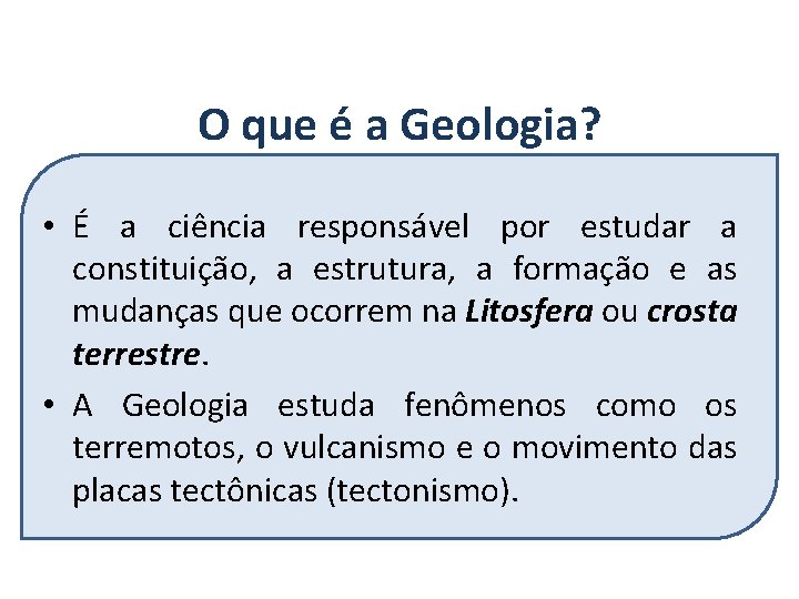 GEOGRAFIA, 7º Ano A estrutura geológica do Brasil e sua relação com a formação