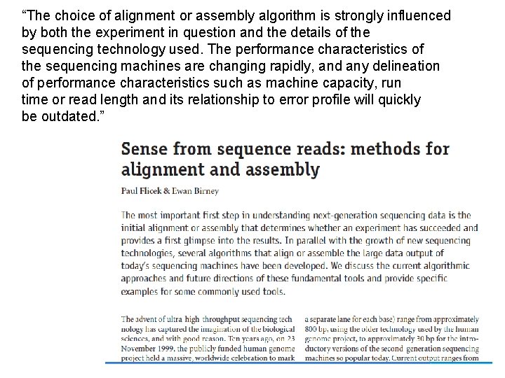 “The choice of alignment or assembly algorithm is strongly influenced by both the experiment