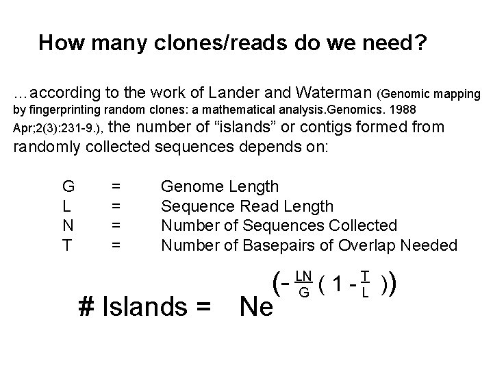 How many clones/reads do we need? …according to the work of Lander and Waterman