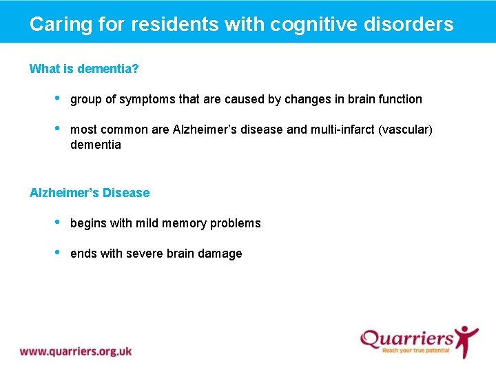 Caring for residents with cognitive disorders What is dementia? • group of symptoms that