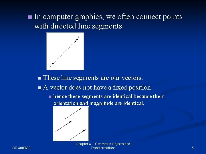 Geometric Objects and Transformations Chapter 4 CS 480680