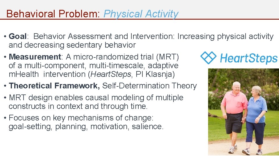 Behavioral Problem: Physical Activity • Goal: Behavior Assessment and Intervention: Increasing physical activity and