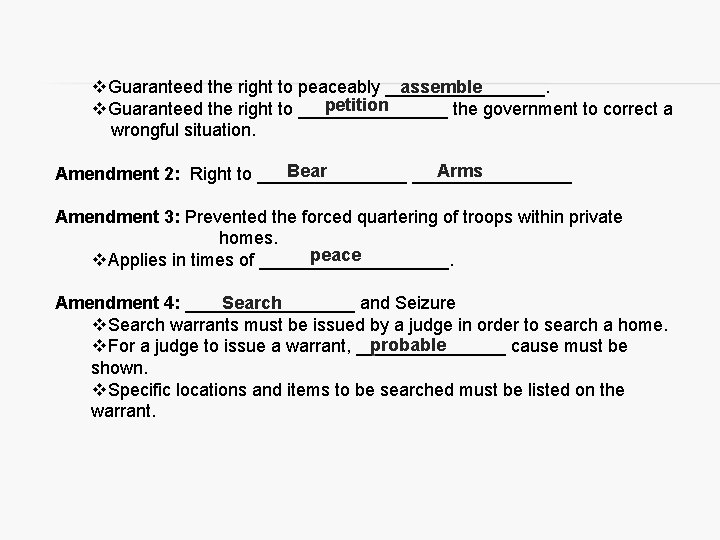 assemble v. Guaranteed the right to peaceably ________. petition v. Guaranteed the right to