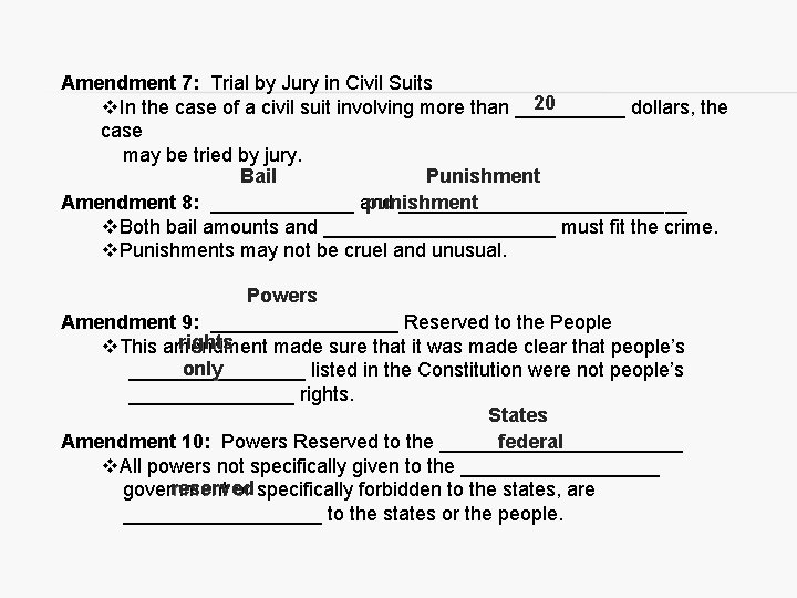 Amendment 7: Trial by Jury in Civil Suits 20 v. In the case of