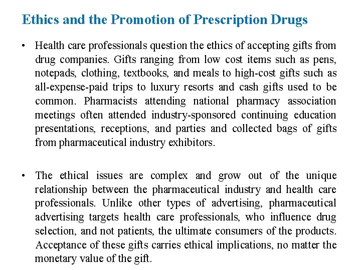 Ethics and the Promotion of Prescription Drugs • Health care professionals question the ethics