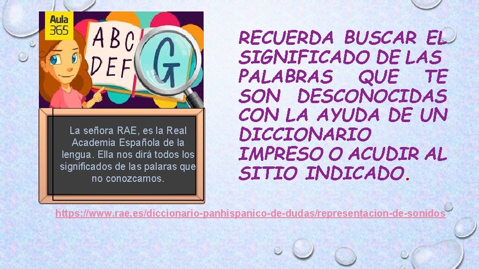 La señora RAE, es la Real Academia Española de la lengua. Ella nos dirá
