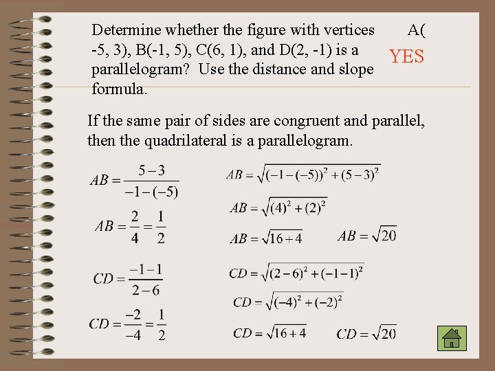 Determine whether the figure with vertices A( -5, 3), B(-1, 5), C(6, 1), and