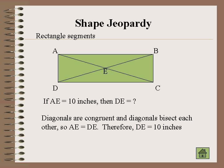 Shape Jeopardy Rectangle segments A B E D C If AE = 10 inches,