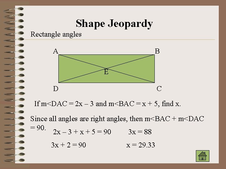 Shape Jeopardy Rectangles A B E D C If m<DAC = 2 x –
