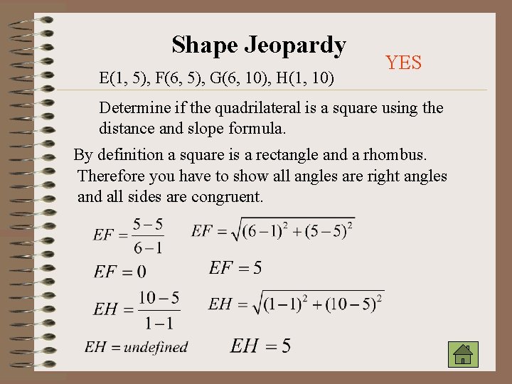 Shape Jeopardy E(1, 5), F(6, 5), G(6, 10), H(1, 10) YES Determine if the