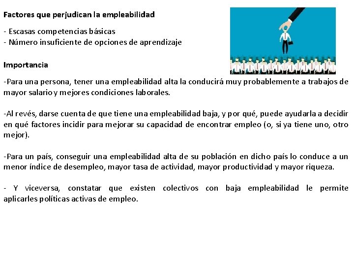 Factores que perjudican la empleabilidad - Escasas competencias básicas - Número insuficiente de opciones