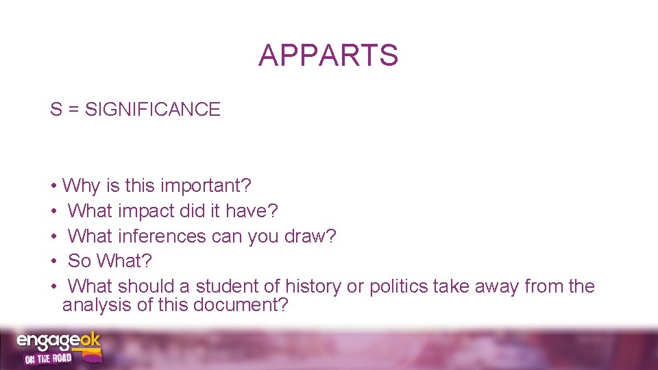 APPARTS S = SIGNIFICANCE • Why is this important? • What impact did it