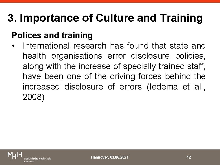 3. Importance of Culture and Training Polices and training • International research has found