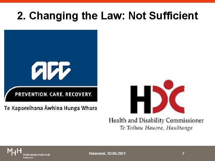 2. Changing the Law: Not Sufficient Hannover, 03. 06. 2021 7 