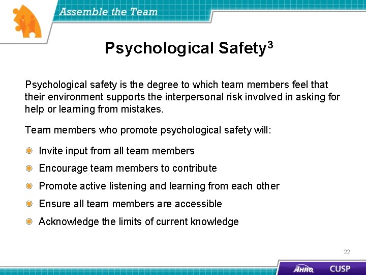 Psychological Safety 3 Psychological safety is the degree to which team members feel that