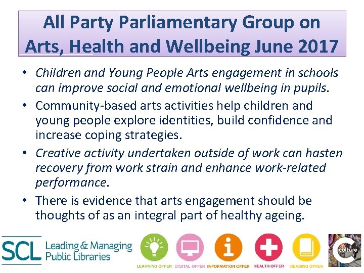 All Party Parliamentary Group on Arts, Health and Wellbeing June 2017 • Children and