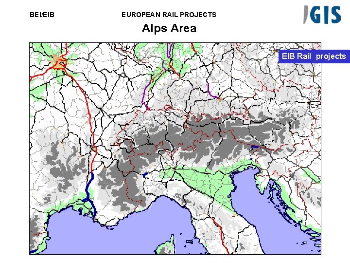 BEI/EIB EUROPEAN RAIL PROJECTS Alps Area EIB Rail projects 